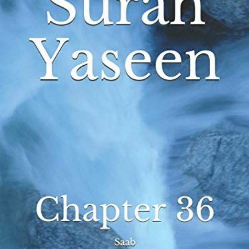 Stream Open PDF Surah Yaseen: Chapter 36 by Saab by Irvinebritneymaui ...