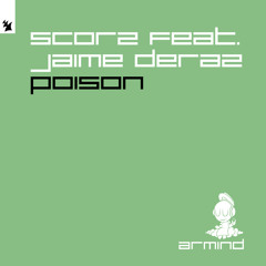 Scorz feat. Jaime Deraz - Poison (Club Mix)