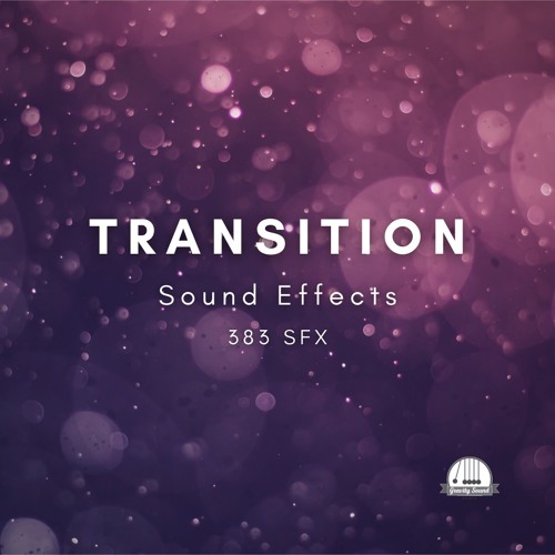 Stream Gravity Sound Listen to Transition Sound Effects playlist