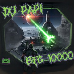 DJ PAPI - BFG 10000