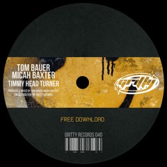 Tom Bauer, Micah Baxter - Timmy Head Turner [GR040]
