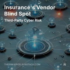 Insurance's Vendor Blind Spot : Third-Party Cyber Risk