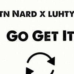 Ktn Nard x Luh Tyler - Go Get It