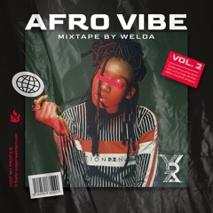 Afro Vibe Vol. 2 | Welda Mixtape