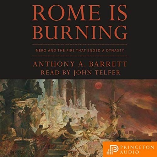 [READ] PDF EBOOK EPUB KINDLE Rome Is Burning: Nero and the Fire that Ended a Dynasty by  Anthony A.
