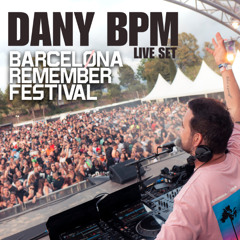 DANY BPM | BARCELONA REMEMBER FESTIVAL 2025
