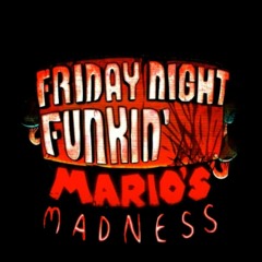 FNF: Mario' Madness V1/V2/V3 & etc.