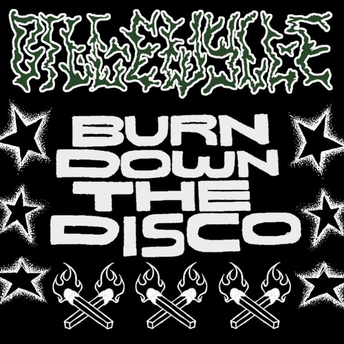 Burn Down The Disco