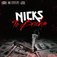 Nicks to Bricks - Renizance x SPM x Juan Gotti (South Park Mexican)