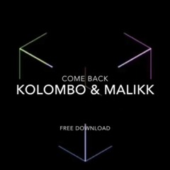 Kolombo & Malikk - Come Back *FREE DOWNLOAD*