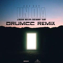 J. Balvin x Dua Lipa x Bad Bunny x Tainy - Un dia (One Day) (Drumcc Remix)