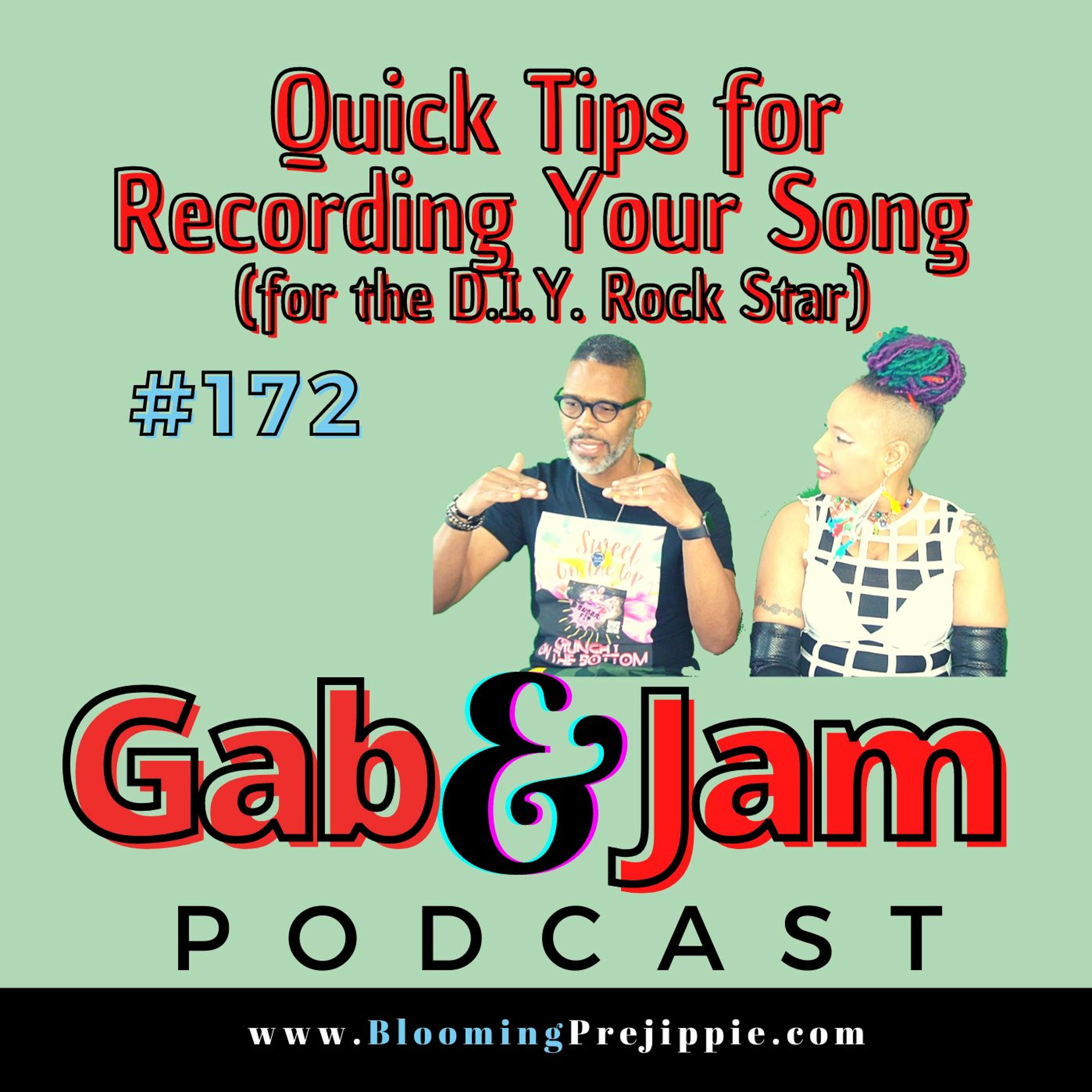 Gab & Jam Ep 172 Quick Tips For Recording Your Song Podcast episode artwork