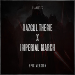 Nazgul Theme x Imperial March (Epic Version)