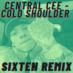 Central Cee - Cold Shoulder (Sixten Remix)