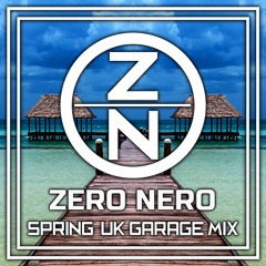ZERO NERO - SPRING 2STEP/ UK GARAGE MIX