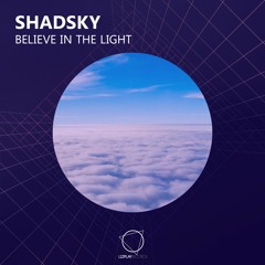 Shadsky - Believe In The Light (Original Mix) (LIZPLAY RECORDS)