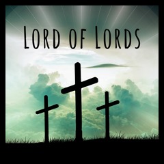 Lord Of Lords - song by Hawkbaby #2