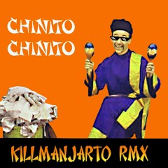 Chinito Chinito (KMJ Remix)