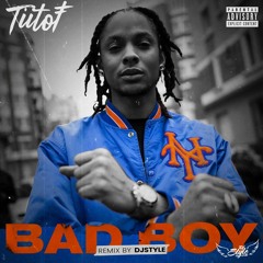 Tiitof - Bad Boy ( Remix DjStyleTheFuture Loucha ) (master)