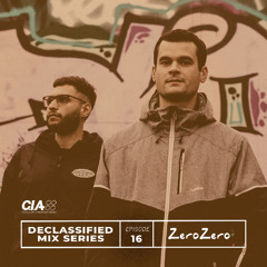 Declassified Mix Series - Episode 16 - ZeroZero - Sand Cave EP -  Promo Mix