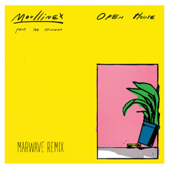 Moullinex - Open House (Marwave Remix)