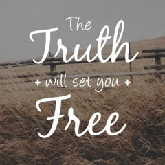 Truth Will Set You Free