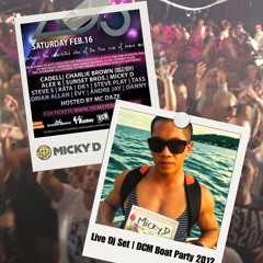 Live Dj Micky D Set on the DCM BOAT Cruise (2012) feat The Sunset Bros & Mc Daze | MD91