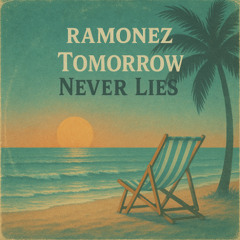 Tomorrow never lies