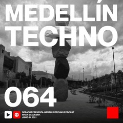 MTP 064 - Medellin Techno Podcast Episodio 064 - Mack & Ledesma