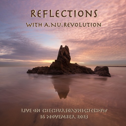 Reflections Live on TTNS 16Nov23