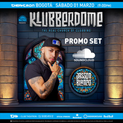 DJ Jasson Blanco - THEATRON & MATINEE Klubberdome 01.Mar.2025