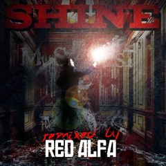 Shine - MyStAwEsT And K@oS (Red Alfa Remix)clip