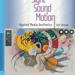 ❤️ Download Sight, Sound, Motion: Applied Media Aesthetics (Wadsworth Series in Broadcast and Pr