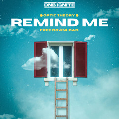 Optic Theory - Remind Me - FREE DOWNLOAD