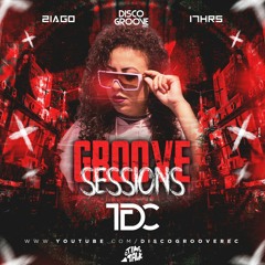 Disco Groove Records Presents Groove Sessions 3ª Temporada - TDC