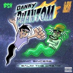 Danny Phantom! ft. Salim the dream