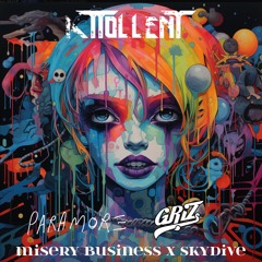 Misery Business (Paramore)  X SkyDive (GRIZ)(Attollent Mashup)