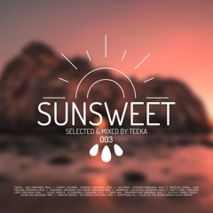 Sunsweet #003 Downtempo & Organic House