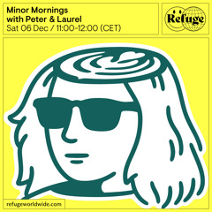 Minor Mornings  - Peter & Laurel - 06 Dec 2025
