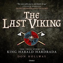 View KINDLE 💔 The Last Viking: The True Story of King Harald Hardrada by  Don Hollwa
