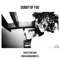 DUBBY OF YOU