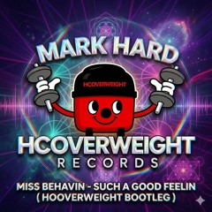 Miss Behavin - Such A Good Feelin [Hooverweight Bootleg]