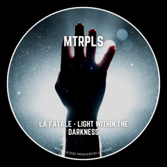 La Fatale - Light Within The Darkness