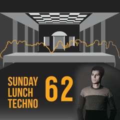 Sunday Lunch Techno Vol.62 - Guest mix by D Mayk B (SLO)