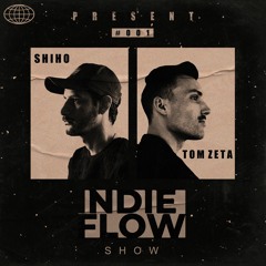 Indie Flow Show #001 (Shiho + Tom Zeta)