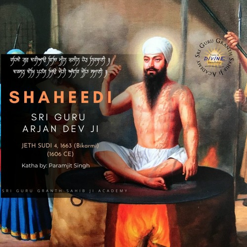 Stream Katha Shaheedi Sri Guru Arjan Dev Ji The Beginning of A New Era