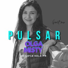 Olga Misty - Pulsar (12 May 2022) hosted by H Rassmy on Nile FM