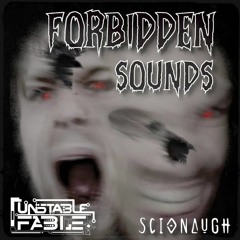 Unstable Fable and Scionaugh - Forbidden Sounds 165BPM!!! (FREE DOWNLOAD!!!)