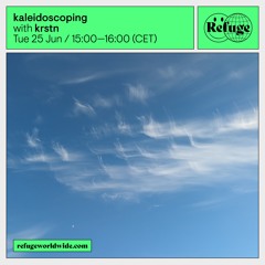 kaleidoscoping - krstn - 25 Jun 2024