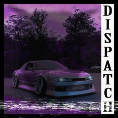 Dispatch (Feat. ORXCIO_69)
